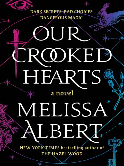 Title details for Our Crooked Hearts by Melissa Albert - Wait list